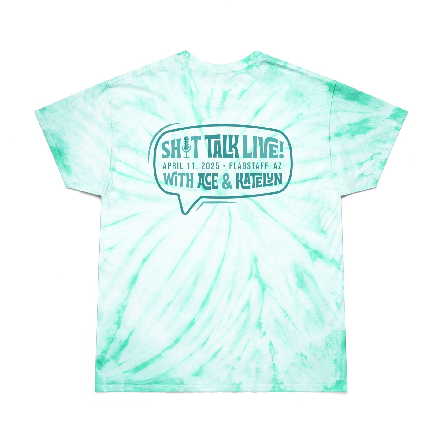 Shit Talk LIVE! Tie-Dye T-Shirt (Front & Back Design)