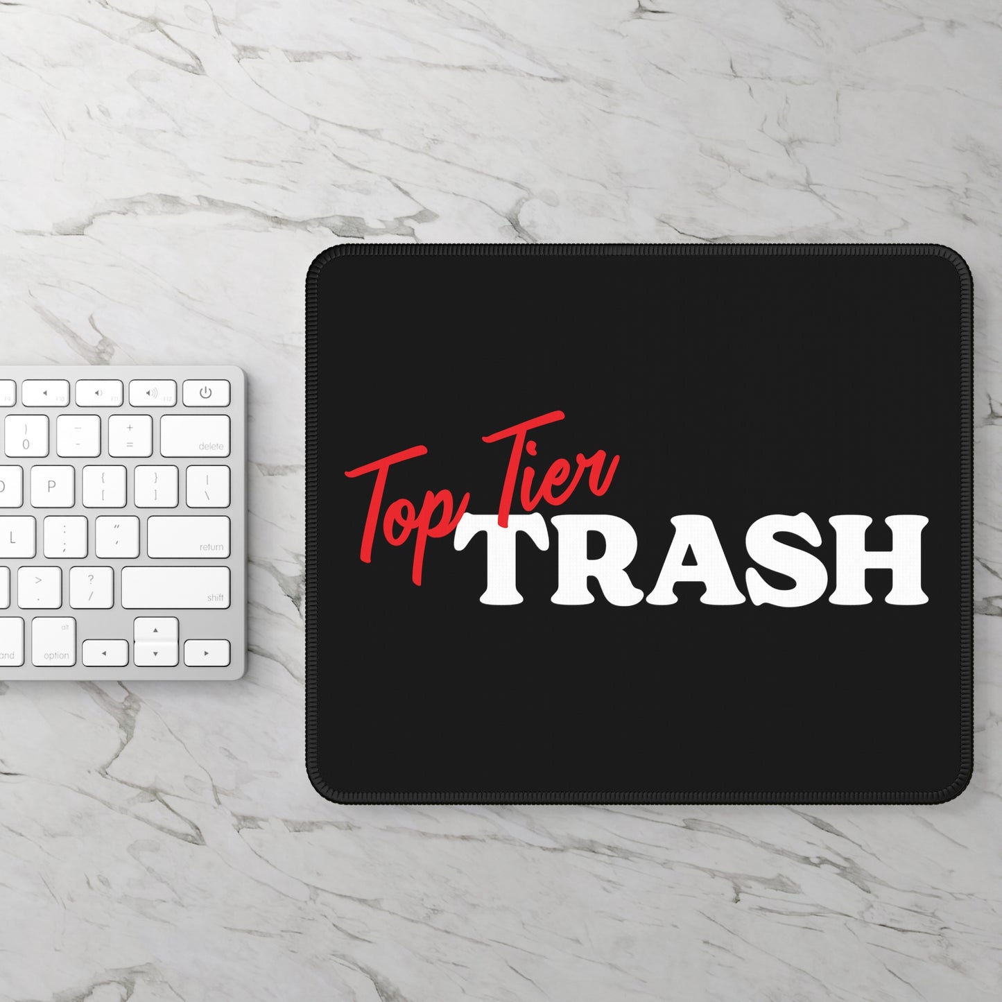 Top Tier Trash Mouse Pad
