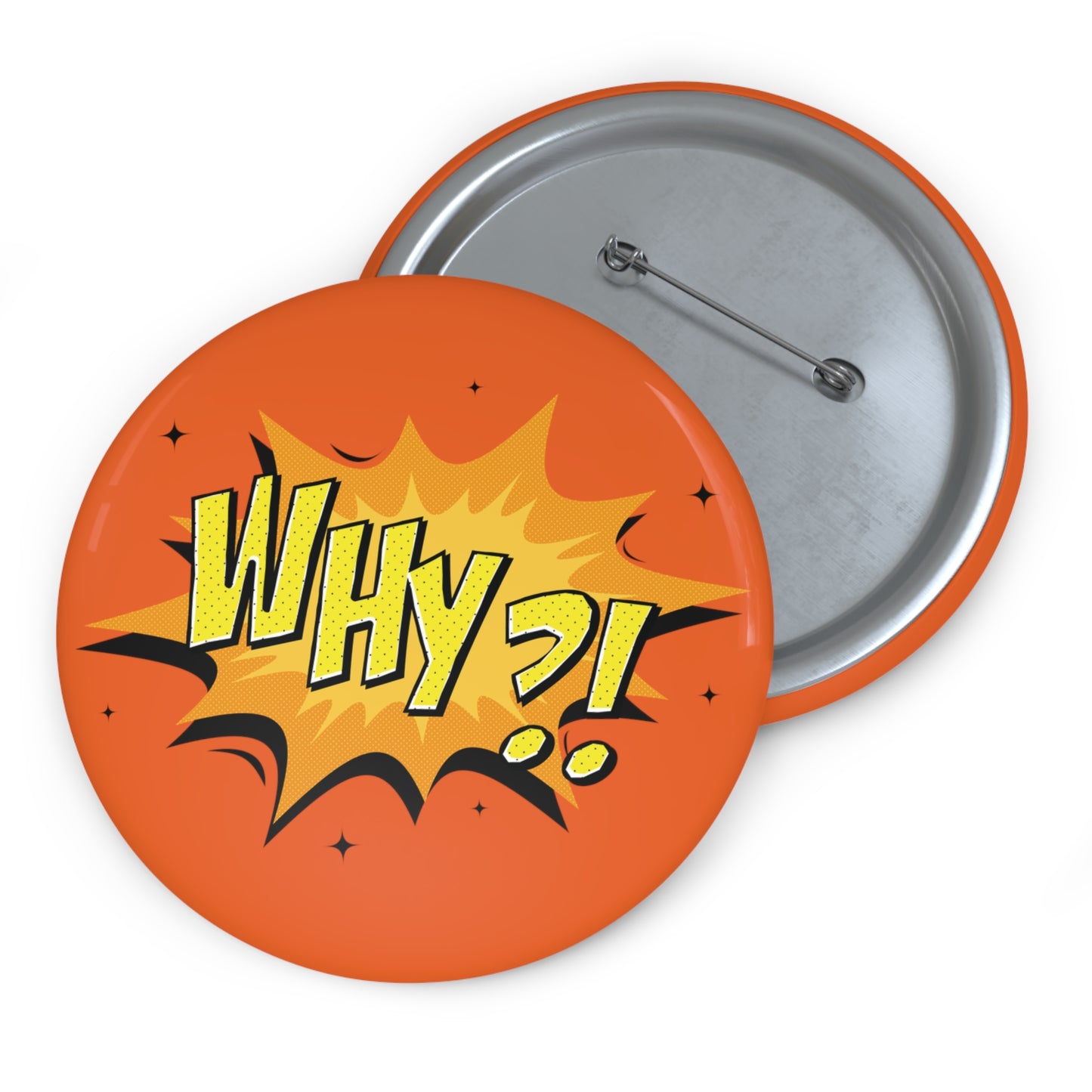 Why?! Button Pin