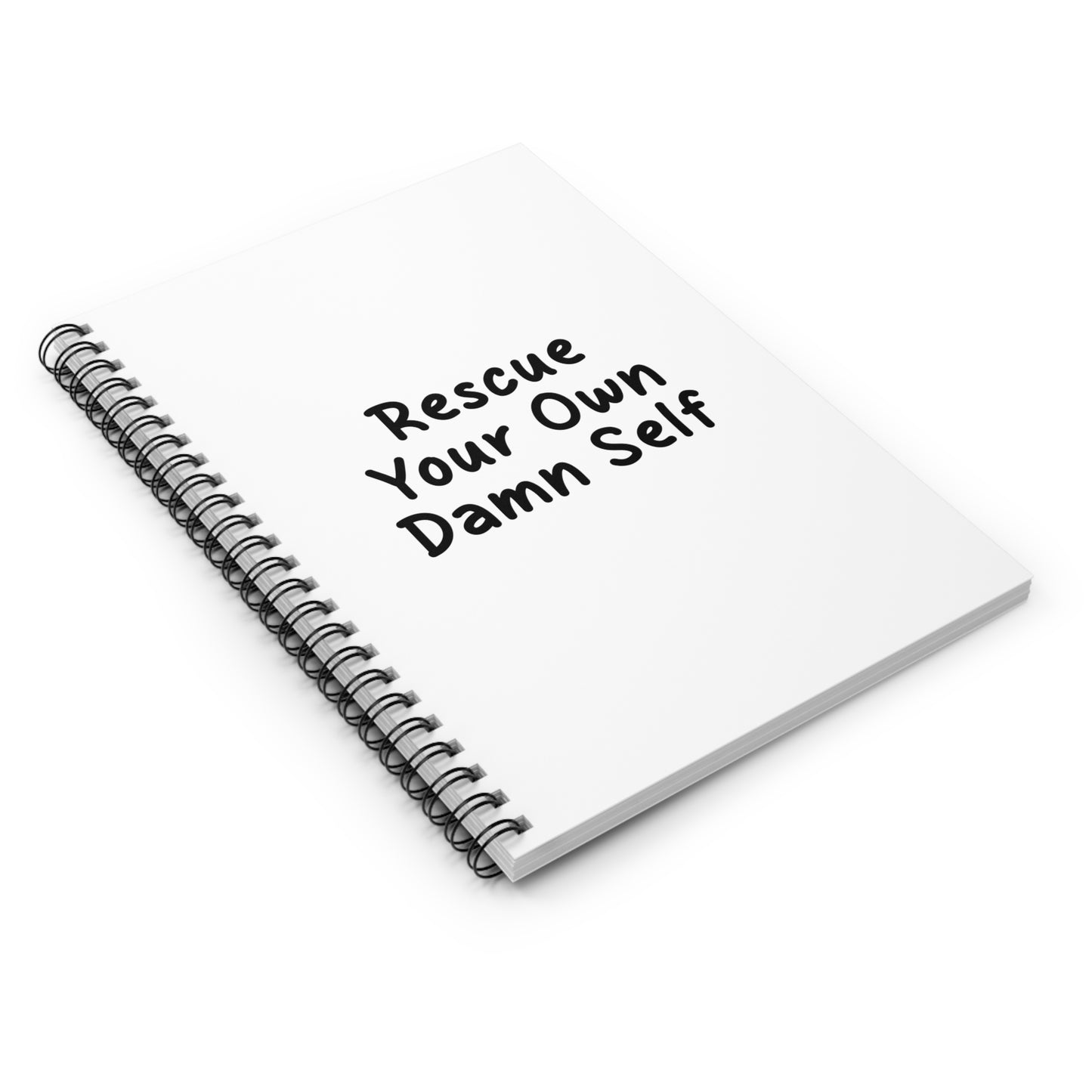 Rescue Your Own Damn Self (Janelle's Version) Spiral Notebook