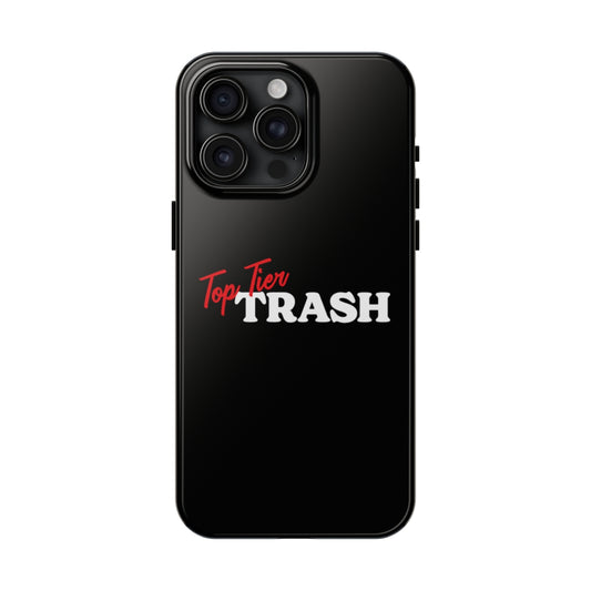 Top Tier Trash iPhone Case