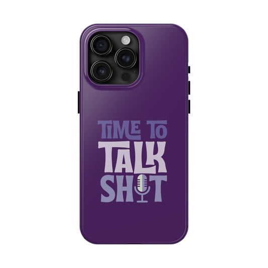 Time to Talk Shit (Purple) iPhone Case