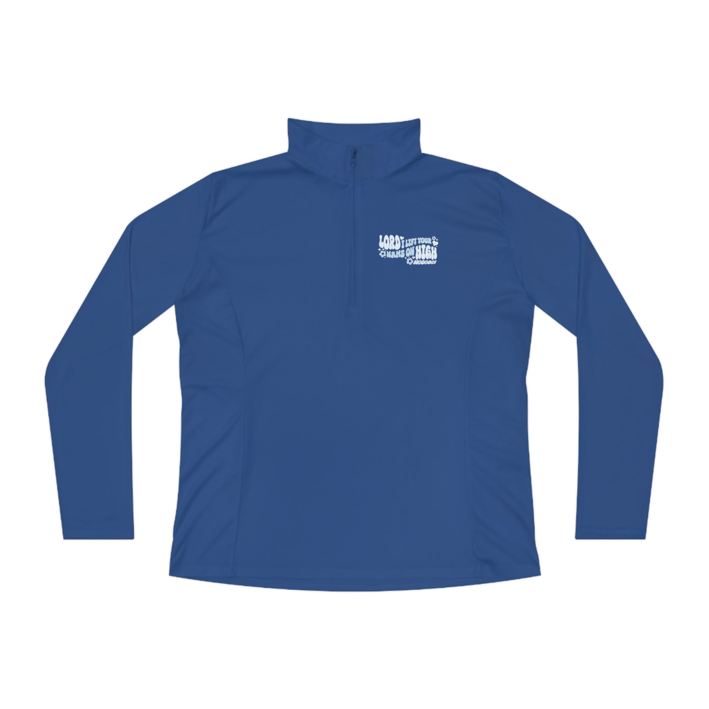 Lord I Lift Your Name on High Women's Quarter-Zip Pullover