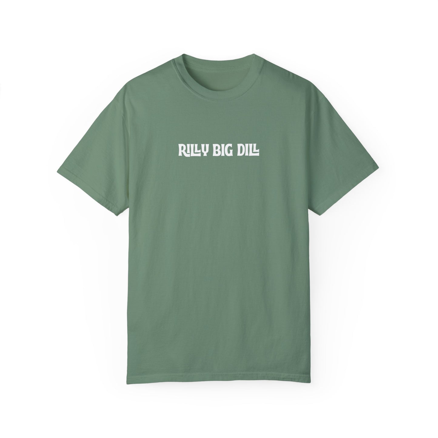 Rilly Big Dill *Basic* T-Shirt (Green Shades)