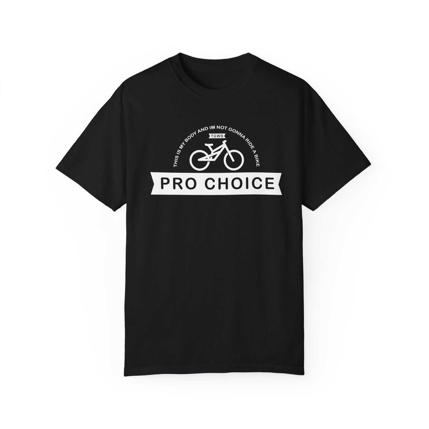 Pro Choice T-Shirt