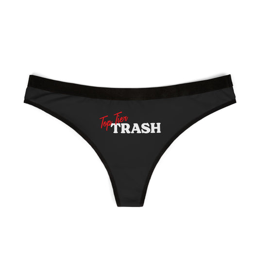 Top Tier Trash Thong Panties