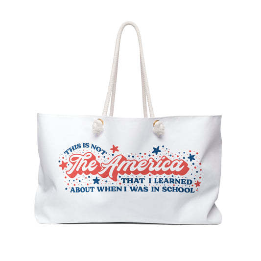 Not The America Weekender Bag