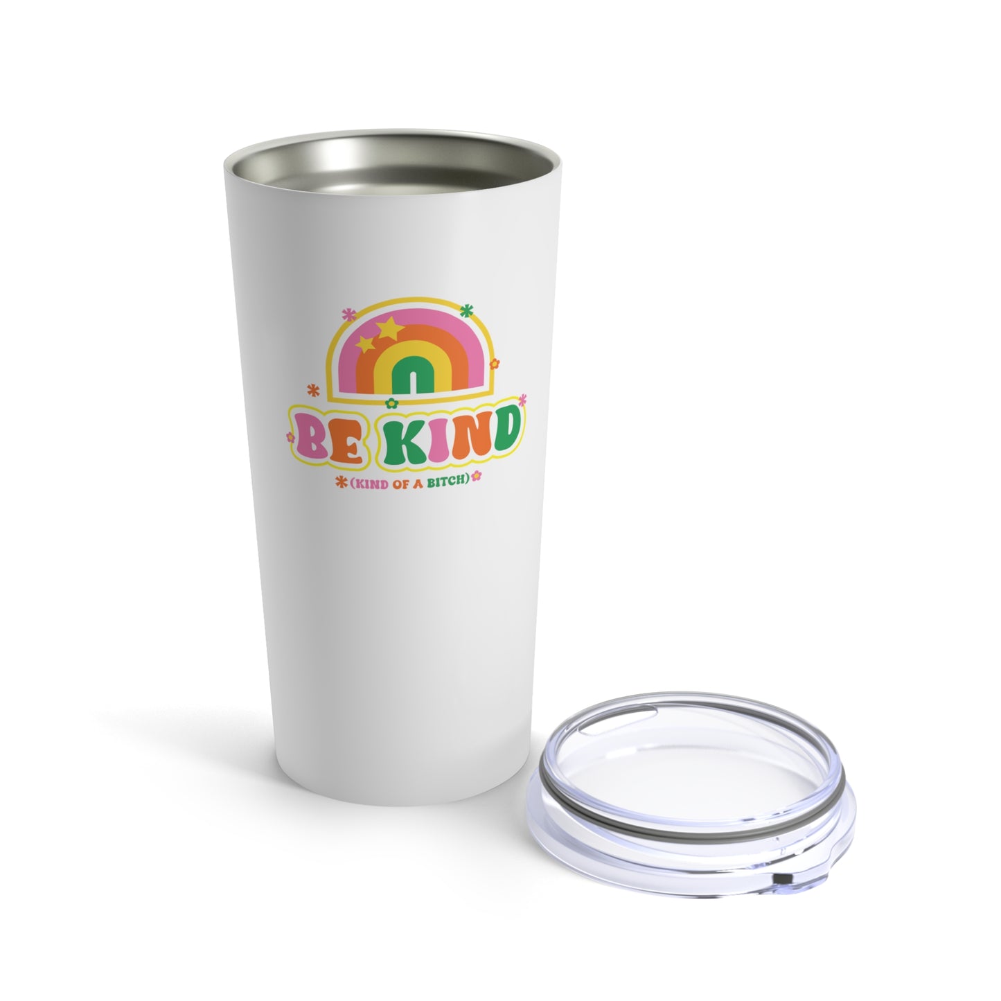 Be Kind (of a bitch) Tumbler