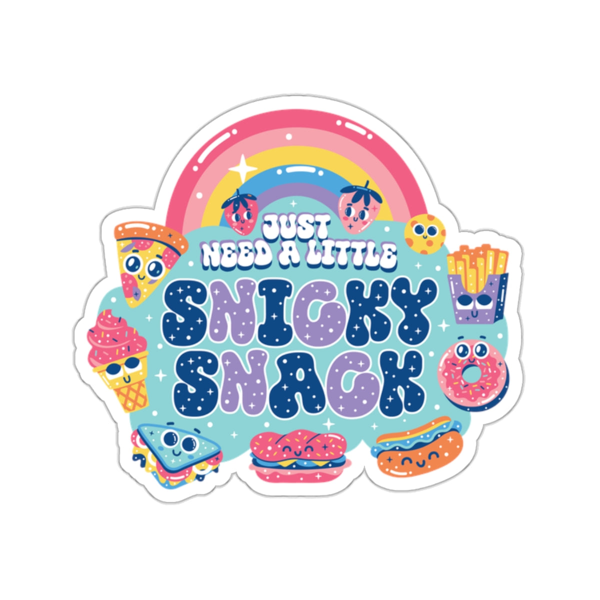 Just Need A Snicky Snack Sticker