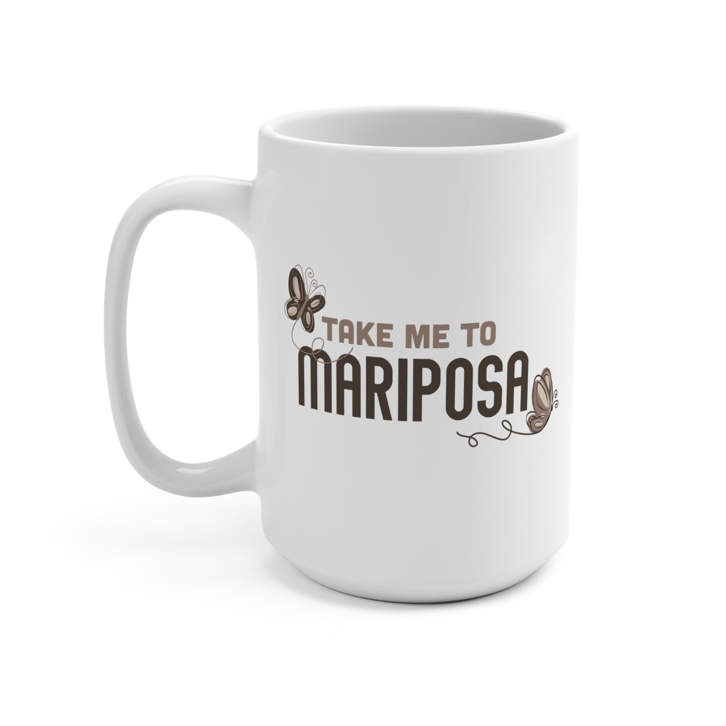 Take Me To Mariposa Mug