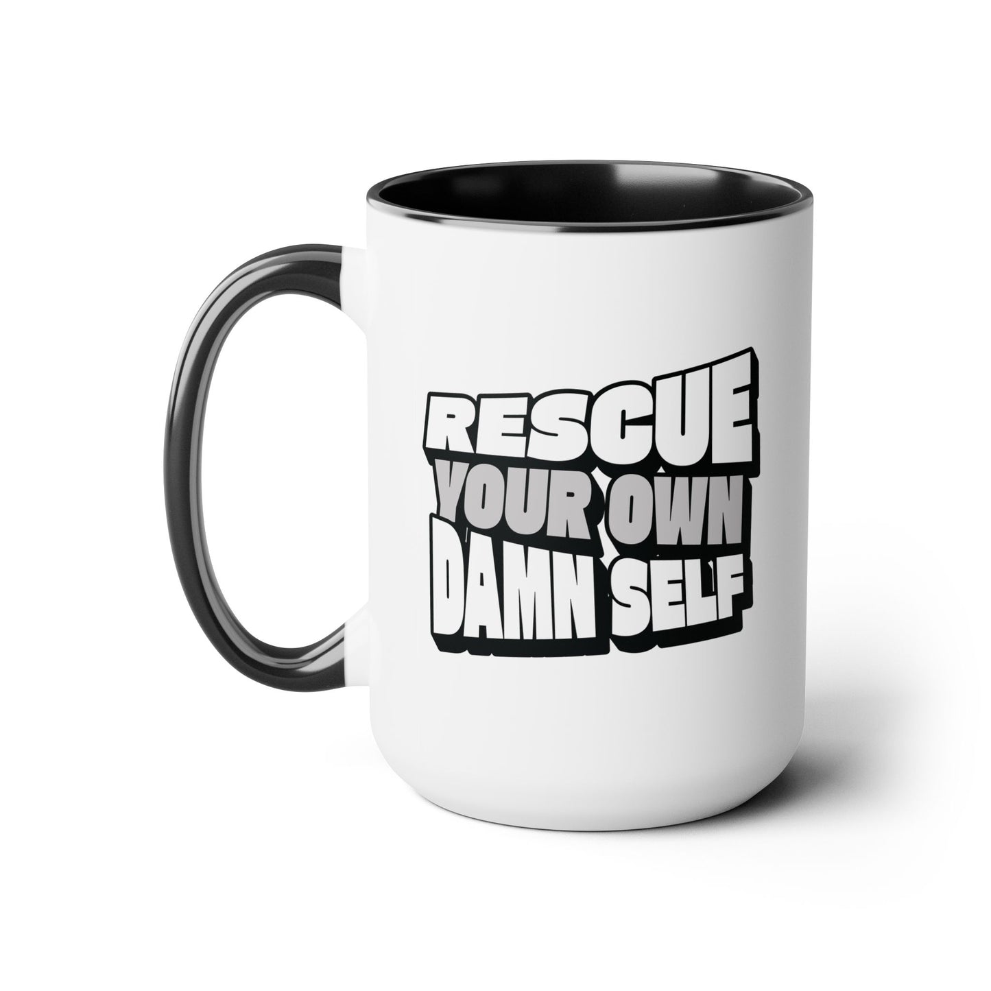 Rescue Your Own Damn Self Mug (Black & White)