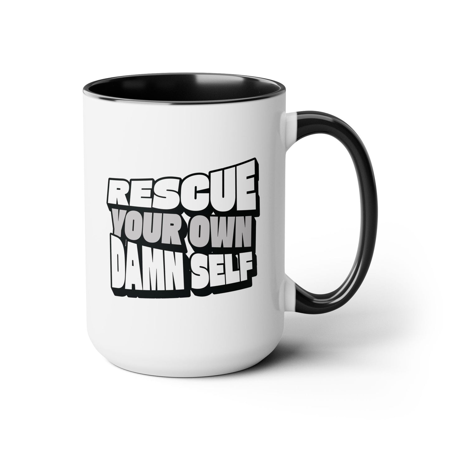 Rescue Your Own Damn Self Mug (Black & White)