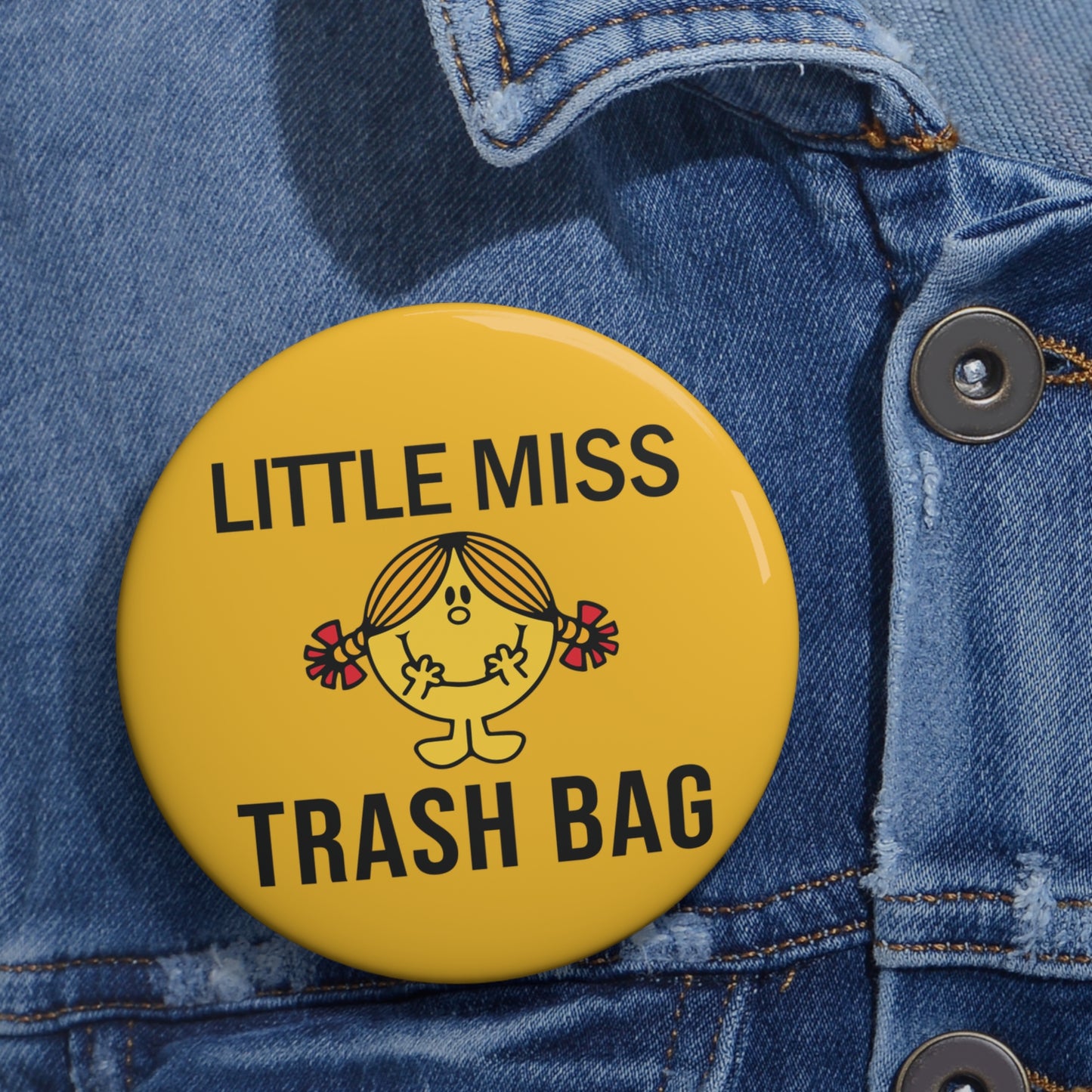 Little Miss Trash Bag Button Pin