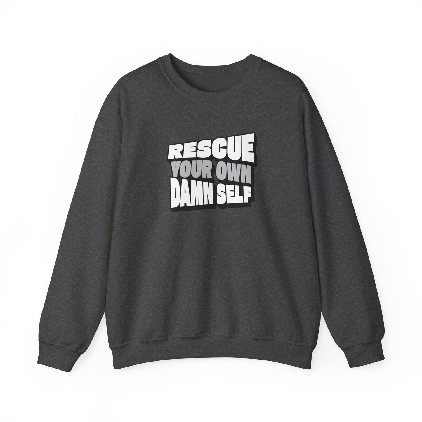 Rescue Your Own Damn Self Crewneck (Black & White)