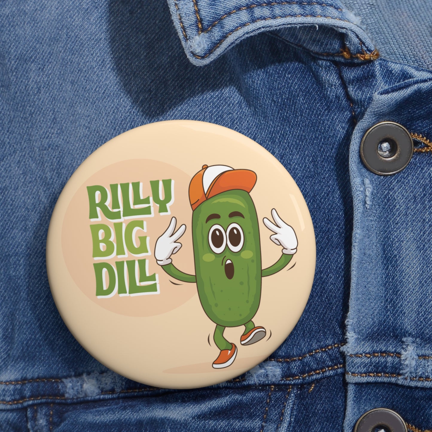 Rilly Big Dill Dude Button Pin