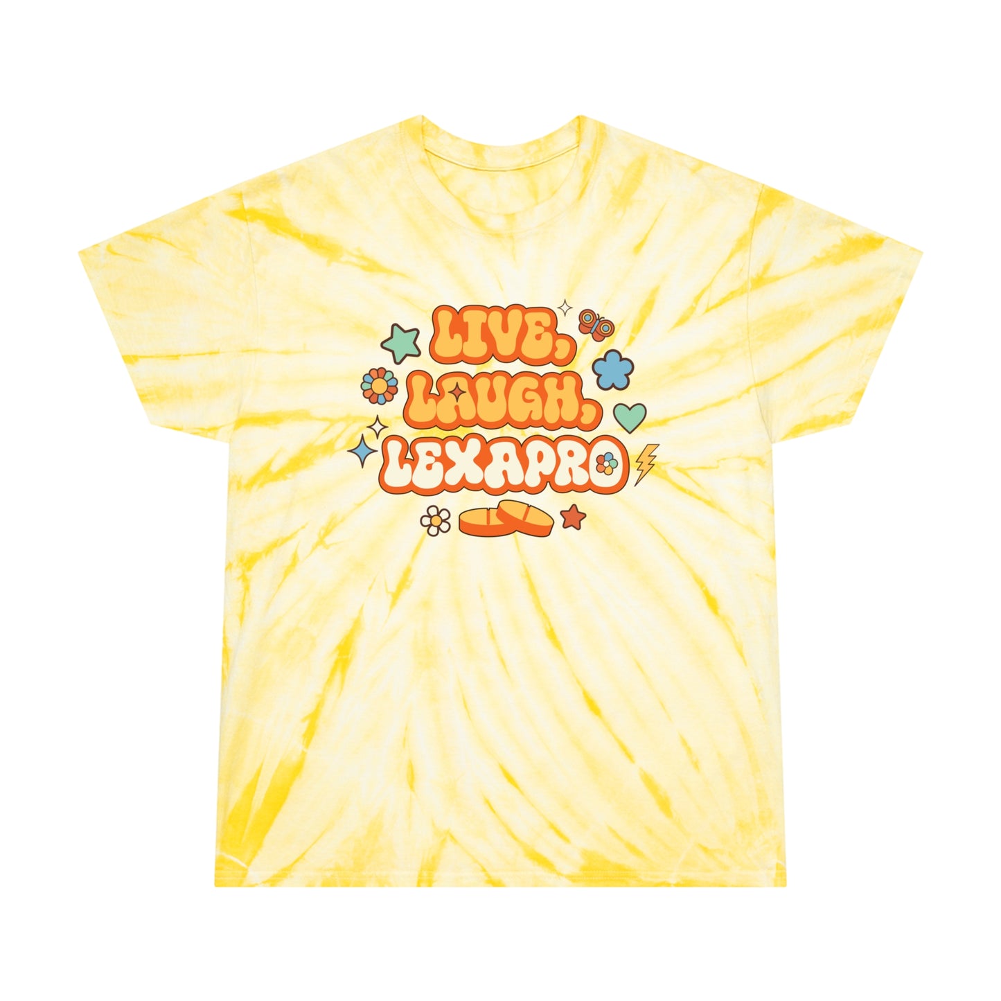 Live Laugh Lexapro Tie-Dye T-Shirt