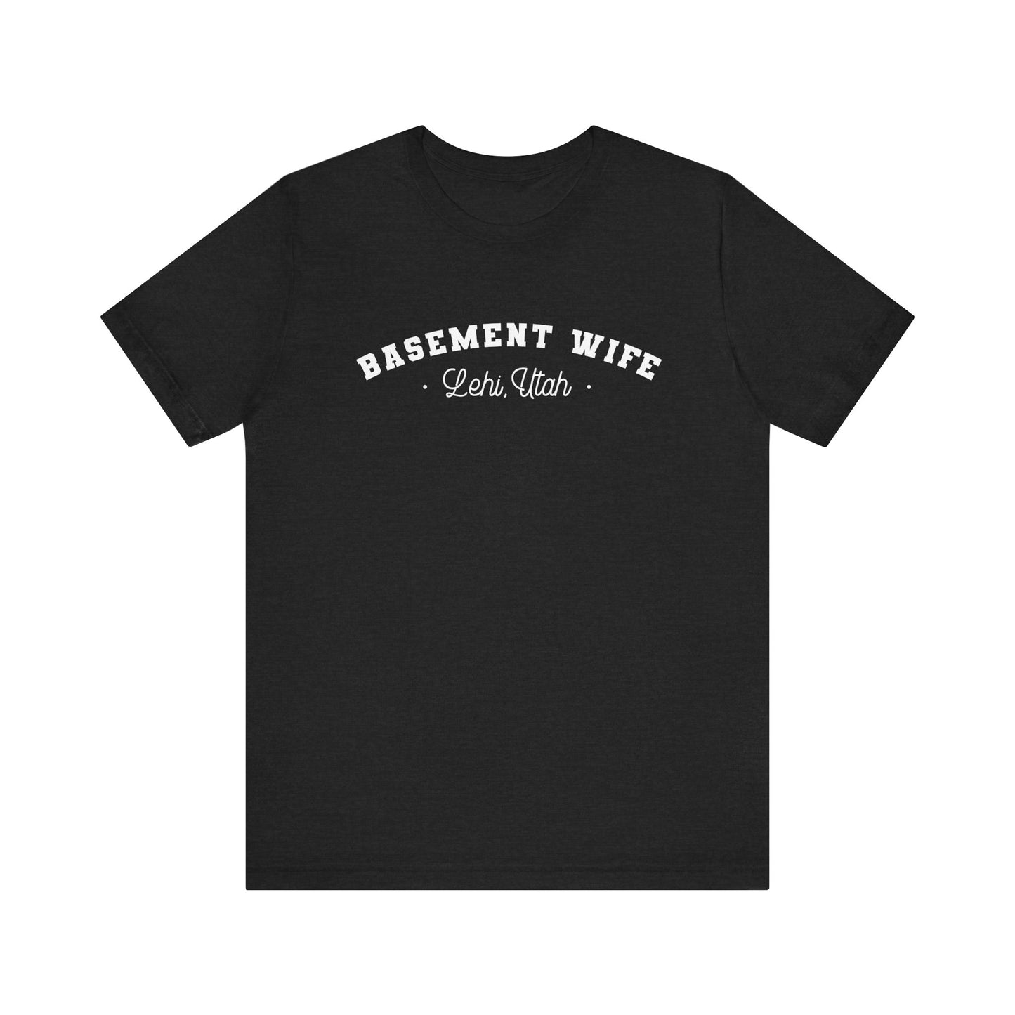 Basement Wife T-Shirt