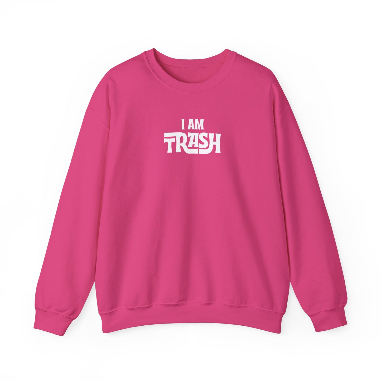 I Am Trash Crewneck