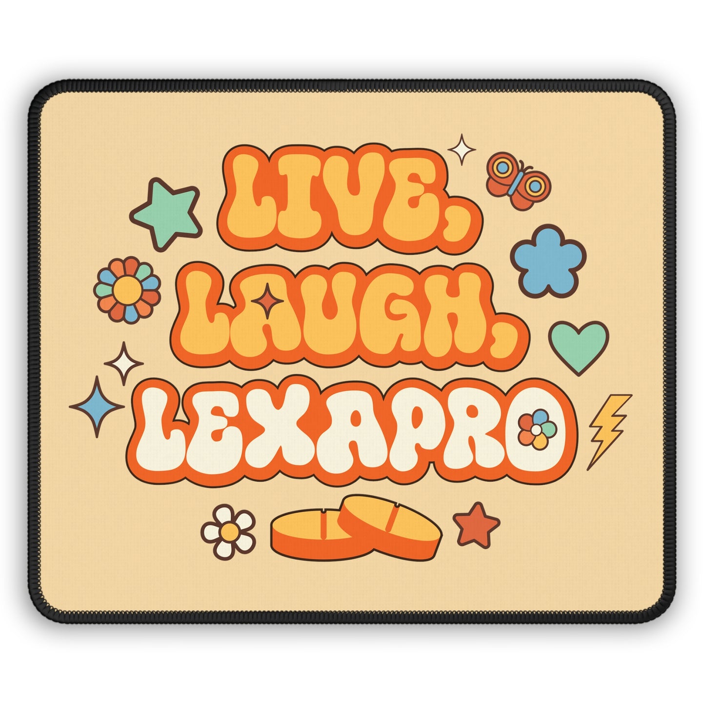 Live, Laugh, Lexapro Mouse Pad