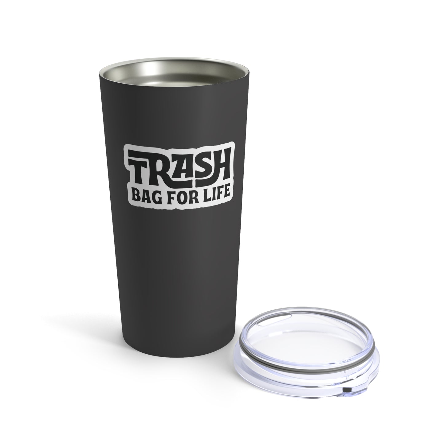 Trash Bag For Life Tumbler