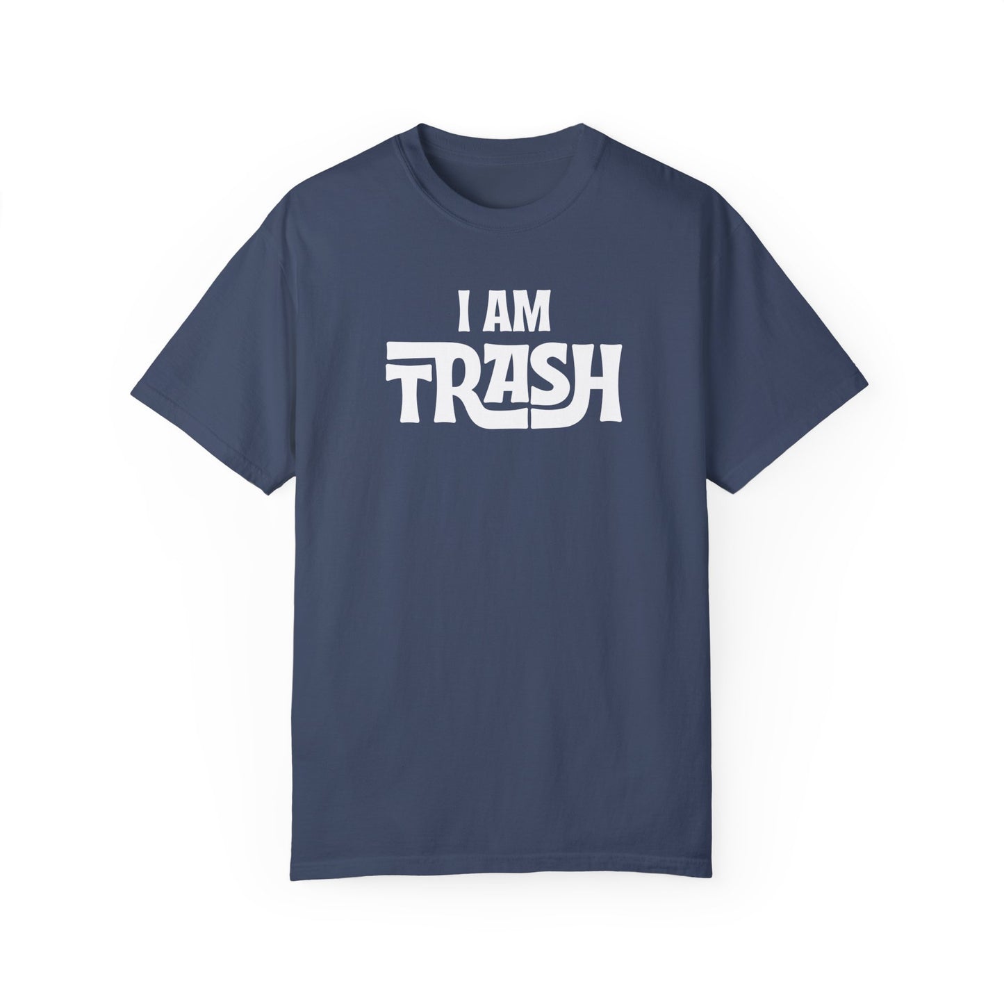 I Am Trash (Neutrals) T-Shirt