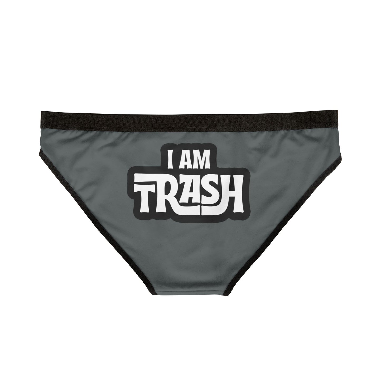 I Am Trash Brief Panties