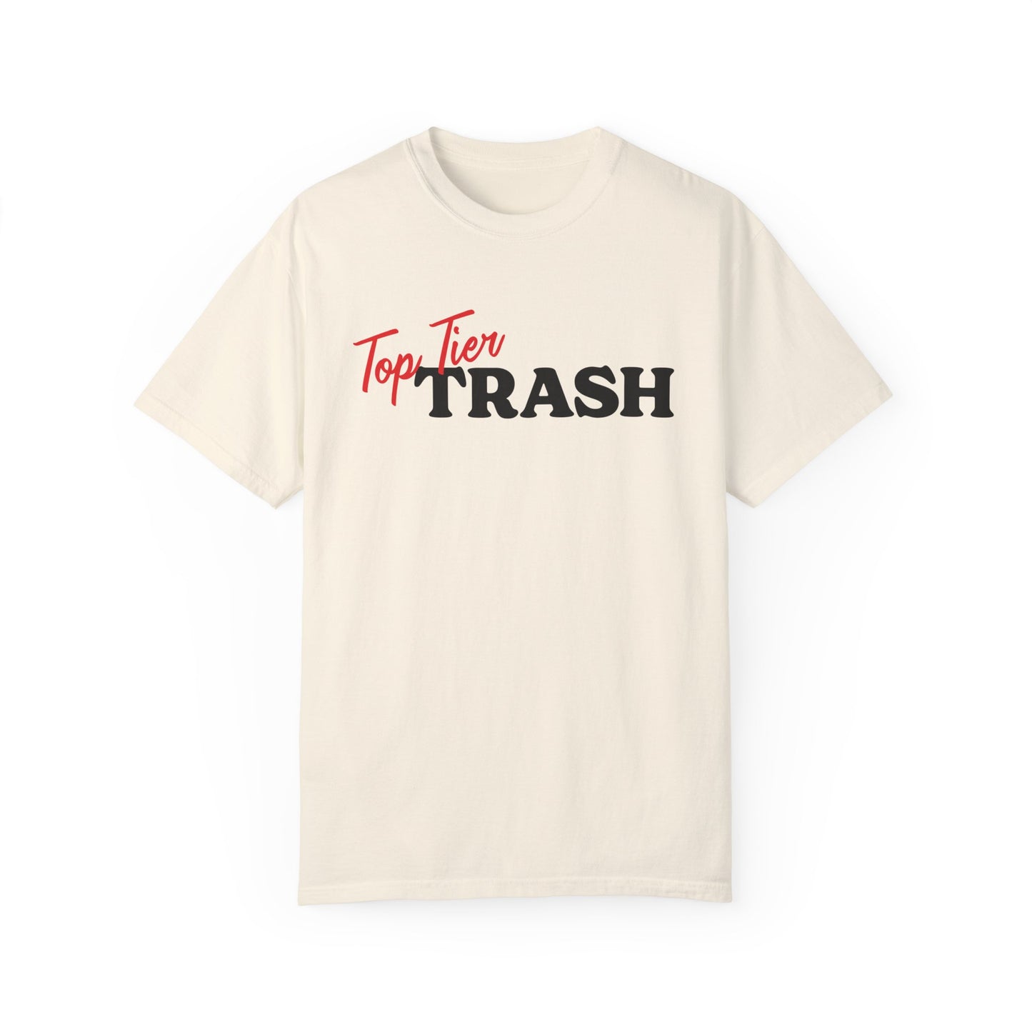 Top Tier Trash T-Shirt