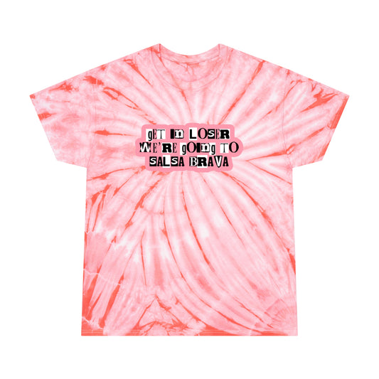 Get in Loser Tie-Dye T-Shirt