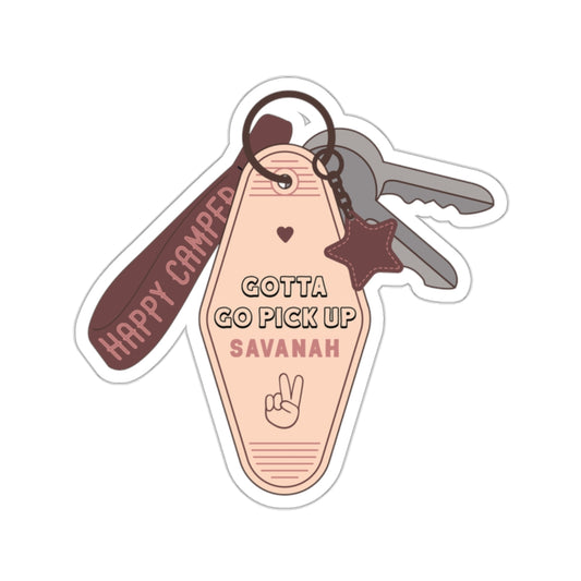 Gotta Go Pick Up Savanah Sticker (Pink)