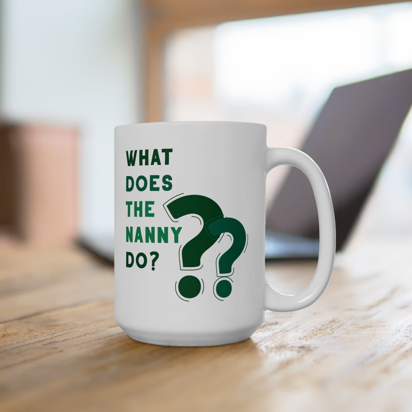 What Does The Nanny Do Mug (Green)