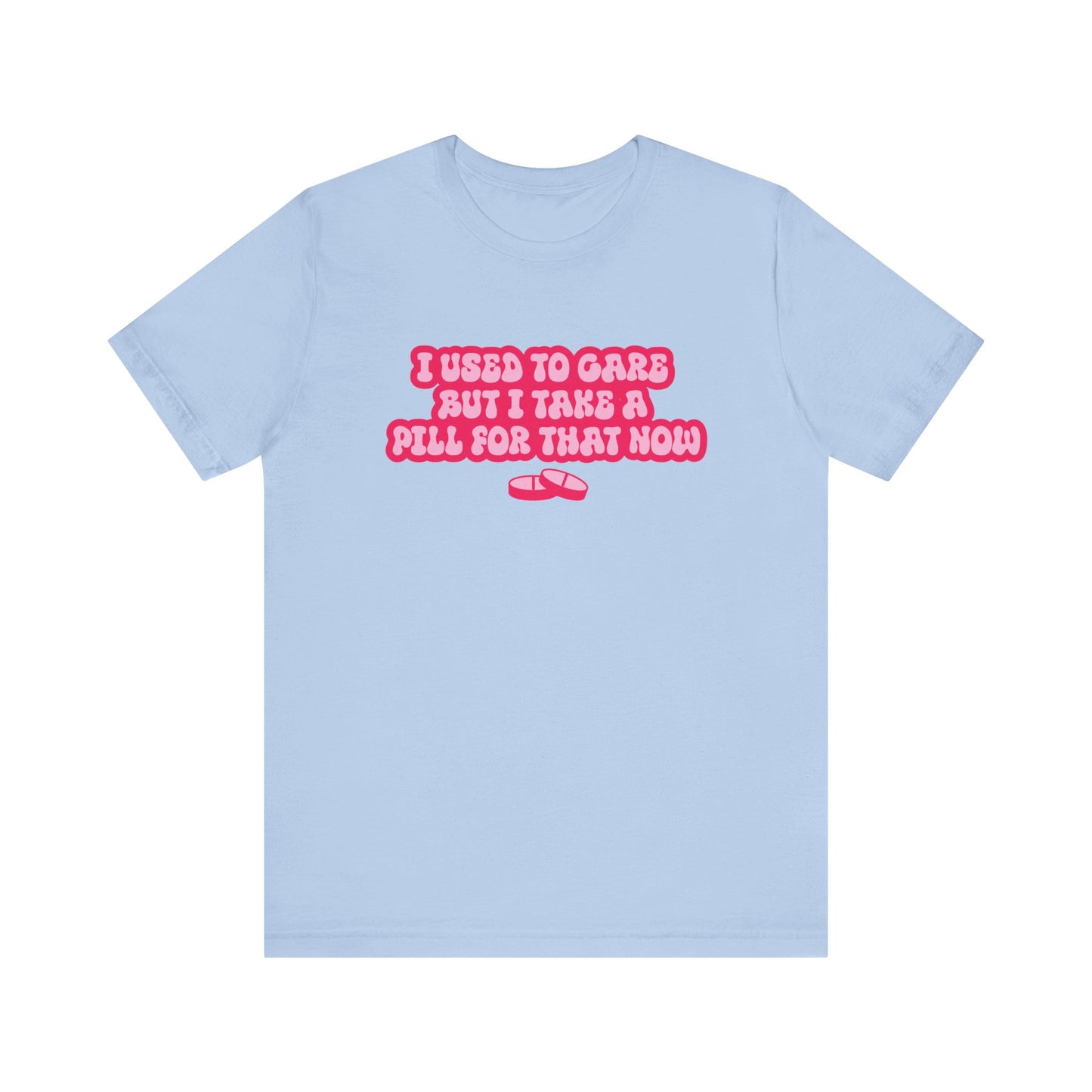 I Used To Care T-Shirt