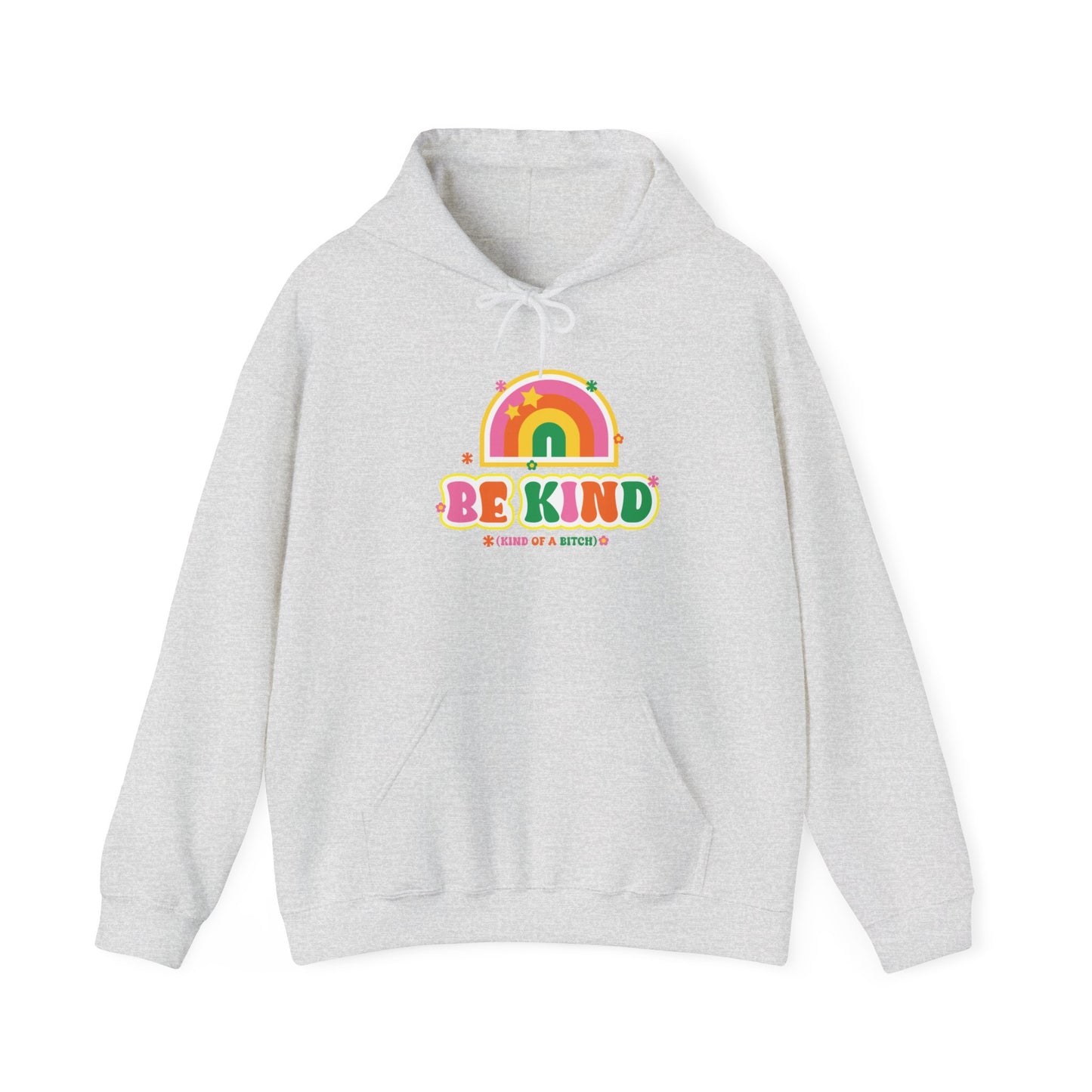 Be Kind (of a bitch) Hoodie