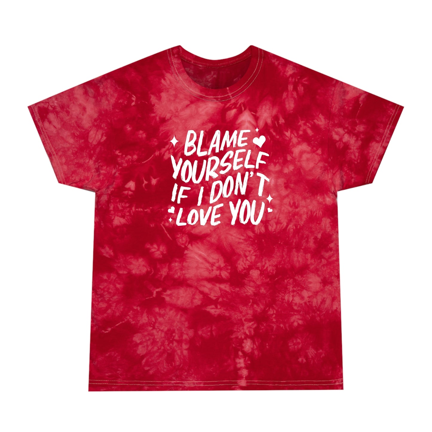 Blame Yourself Tie-Dye T-Shirt