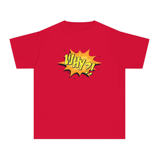 Why?! Youth Short Sleeve T-Shirt