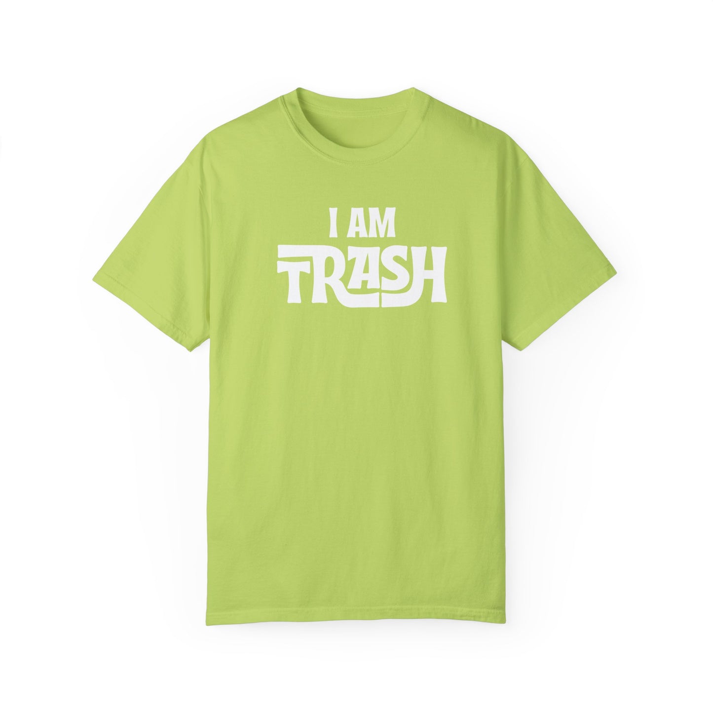 I Am Trash (Vibrants) T-Shirt