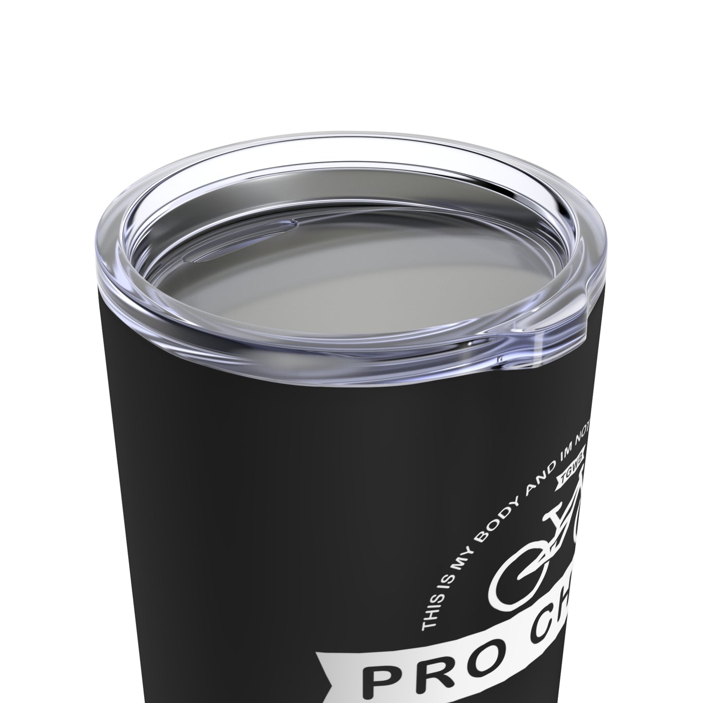 Pro Choice Tumbler