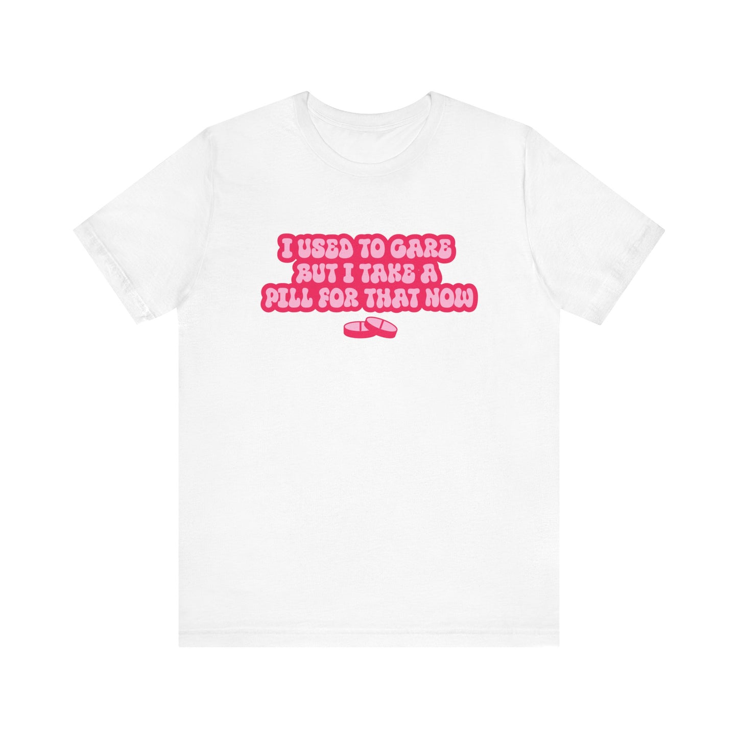 I Used To Care T-Shirt