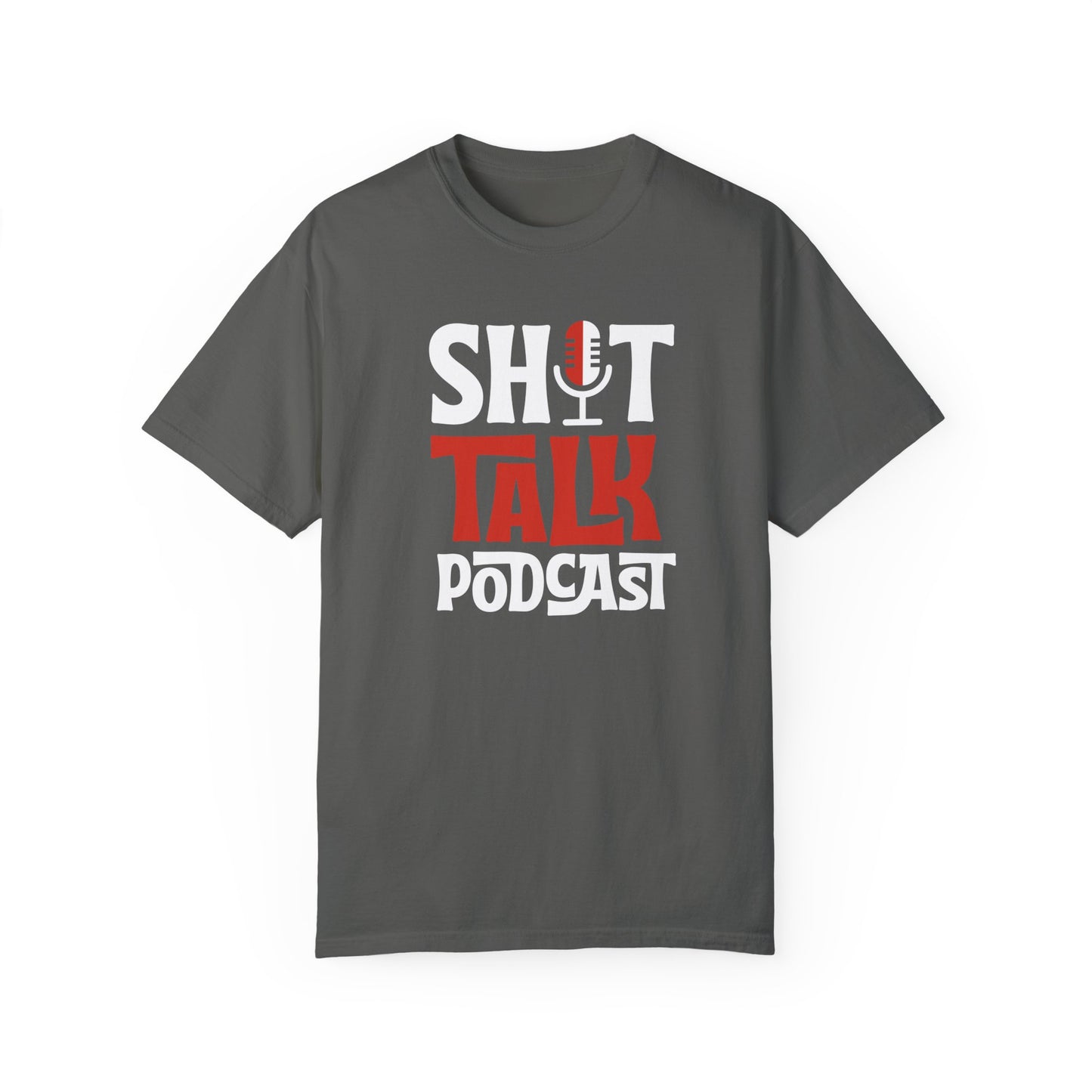 Shit Talk Podcast Loud T-Shirt