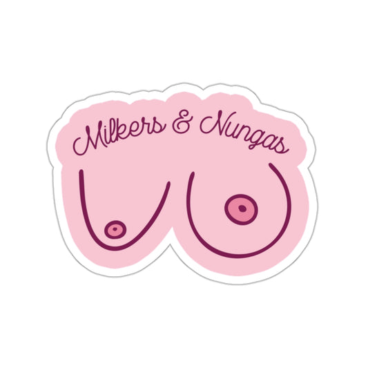 Milkers & Nungas Sticker