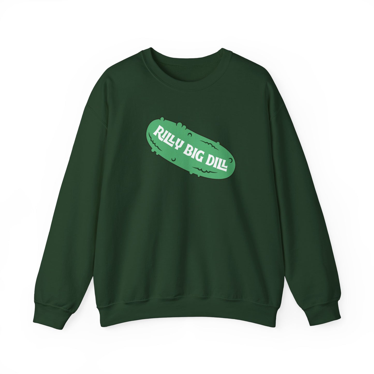 Rilly Big Dill Crewneck