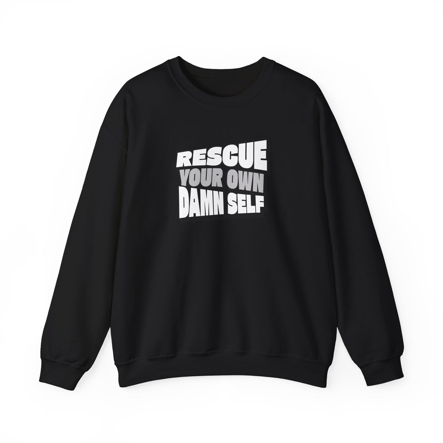 Rescue Your Own Damn Self Crewneck (Black & White)