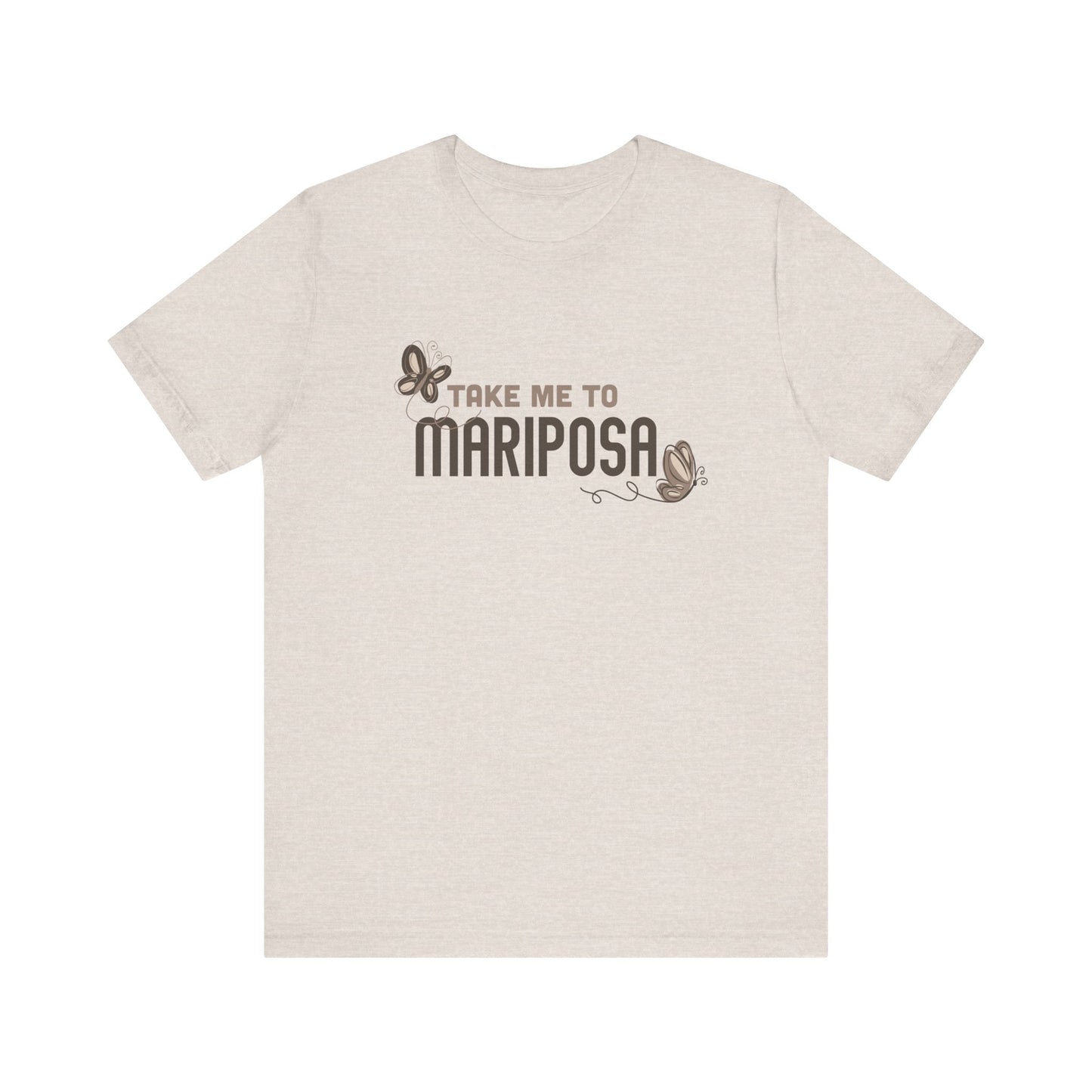 Take Me To Mariposa T-Shirt