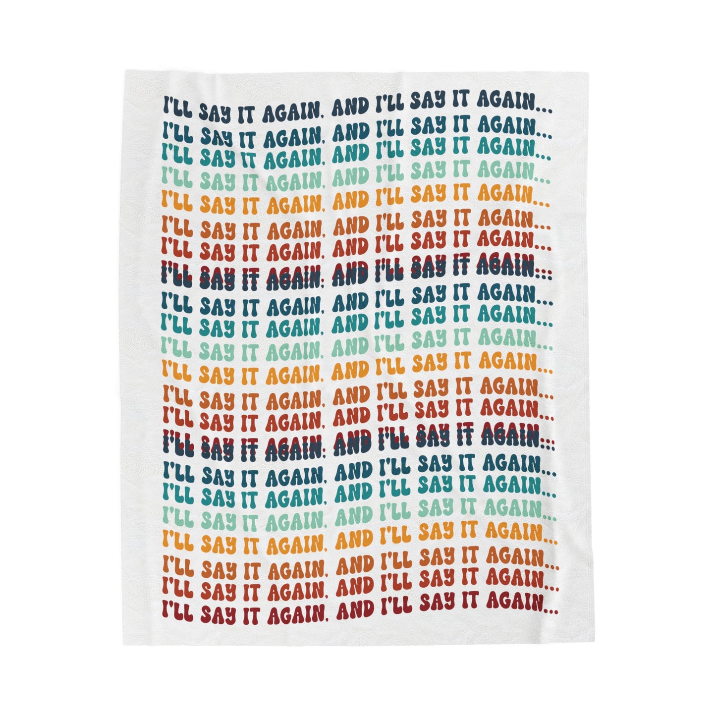 I'll Say it Again Velveteen Plush Blanket