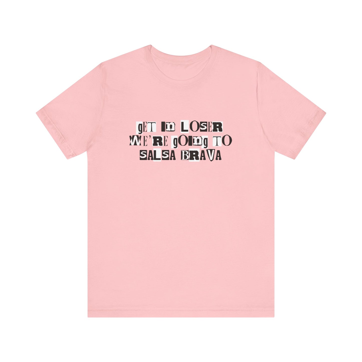 Get in Loser T-Shirt