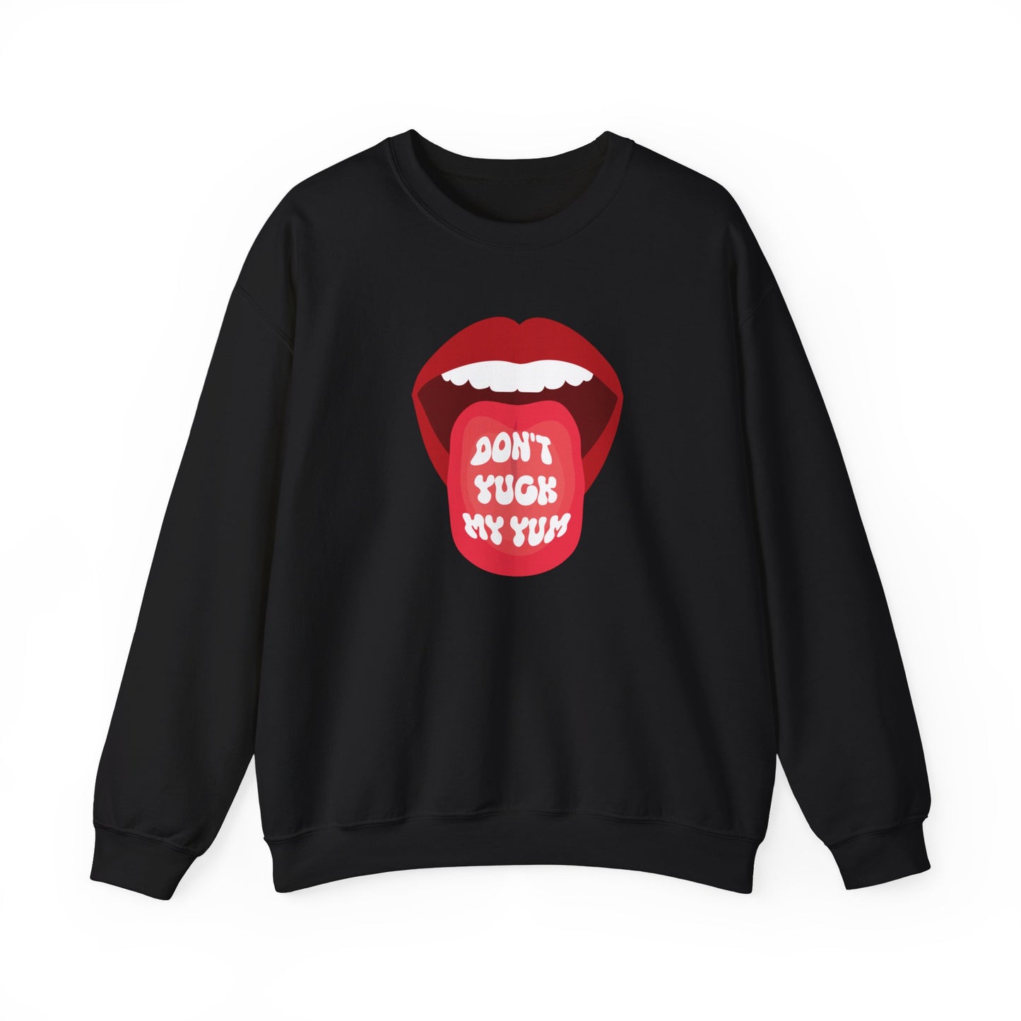 Don't Yuck My Yum Crewneck