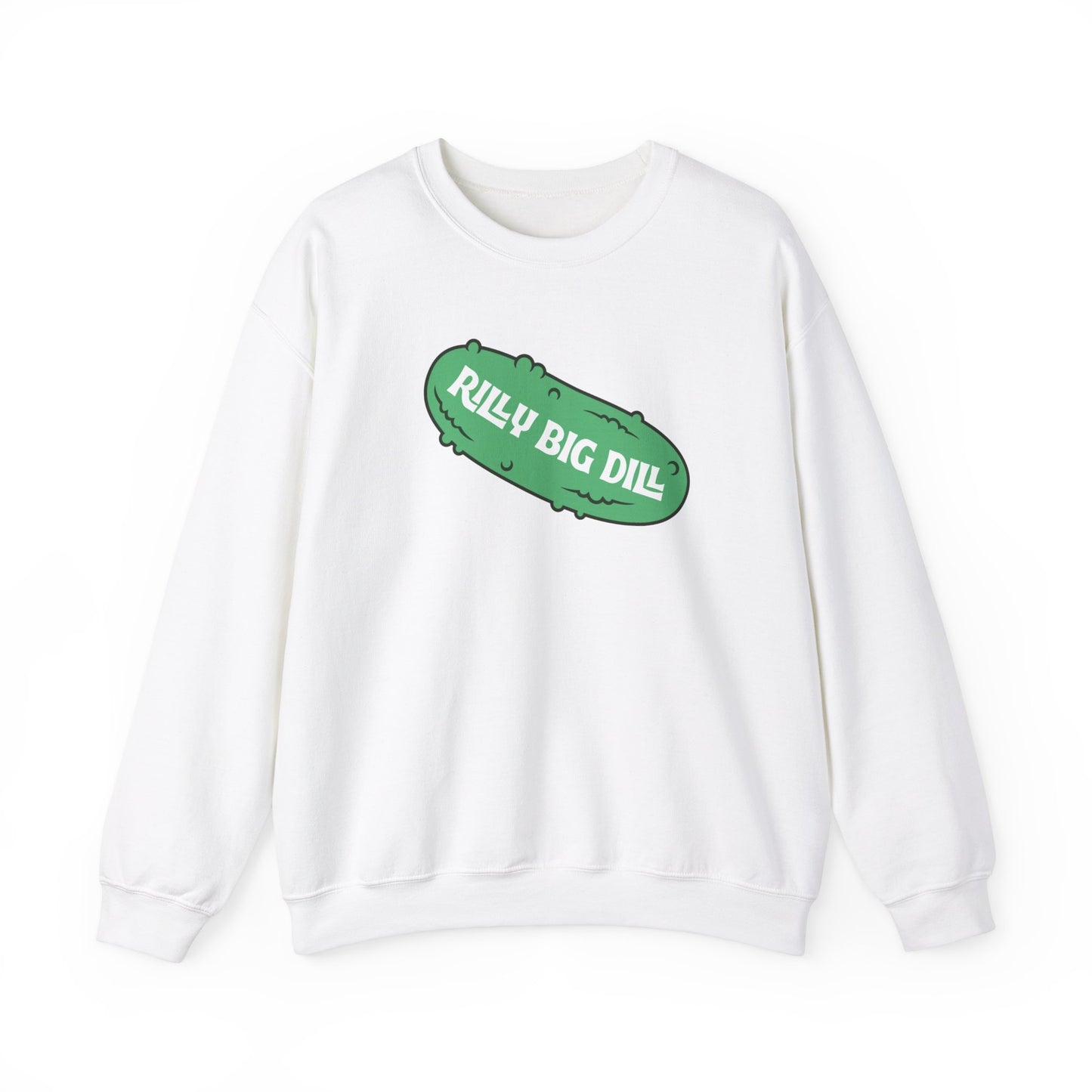 Rilly Big Dill Crewneck