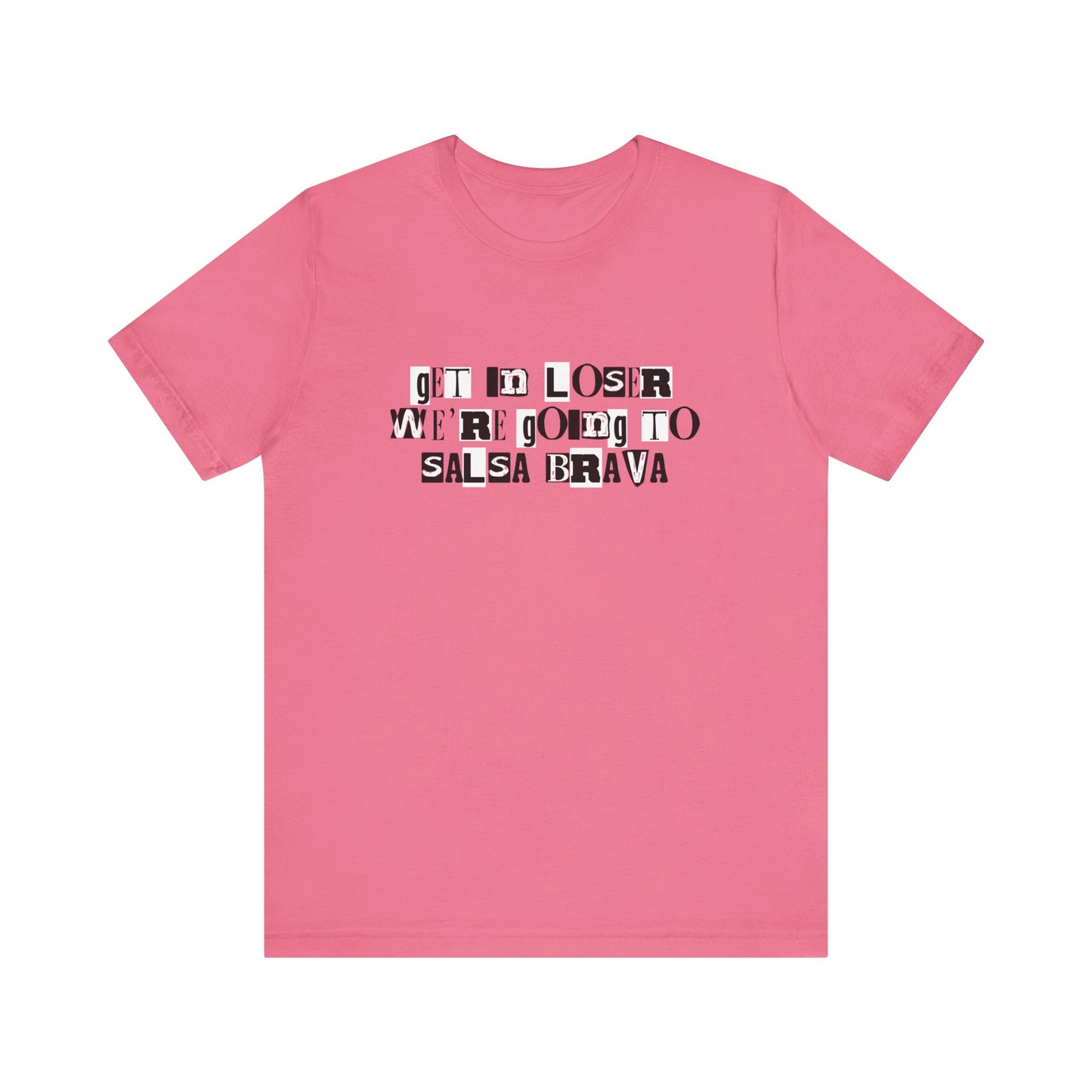 Get in Loser T-Shirt