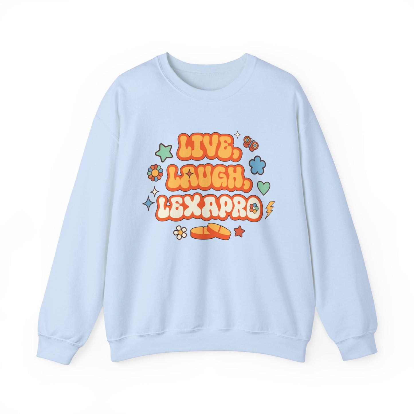 Live, Laugh, Lexapro Crewneck