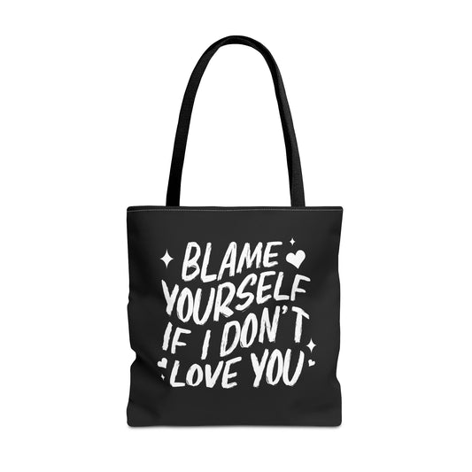 Blame Yourself Tote Bag