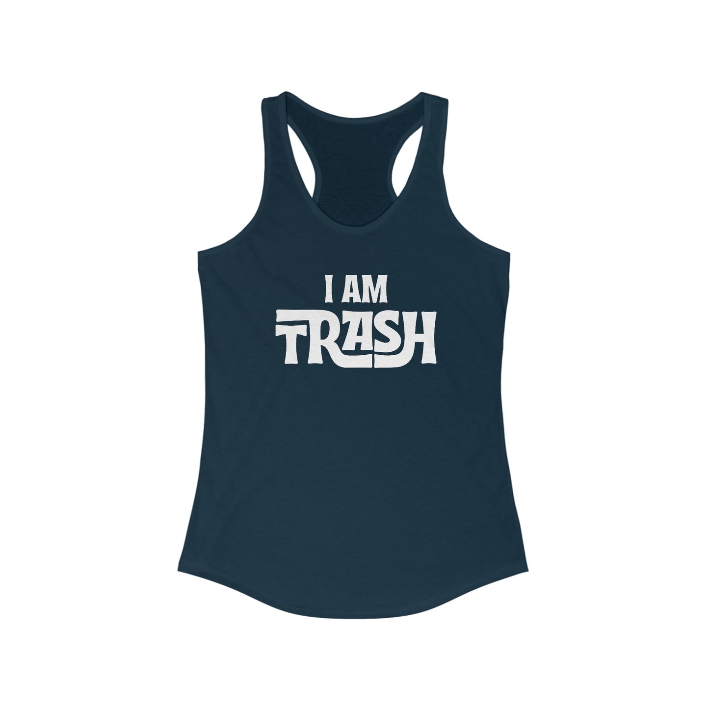 I Am Trash (Neutrals) Women's Racerback Tank